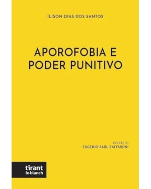 APOROFOBIA E PODER PUNITIVO: LINEAMENTOS DE UM CONCEITO CRIMINOLÓGICO-CRÍTICO FRUSTRADO