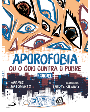 Aporofobia ou o Ódio contra o Pobre - Cordel