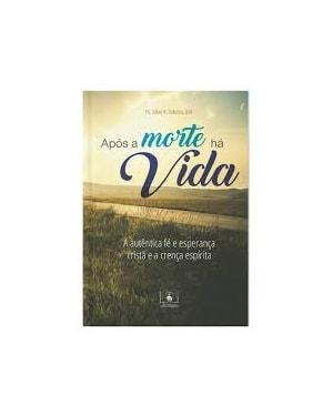 APÓS A MORTE HÁ VIDA