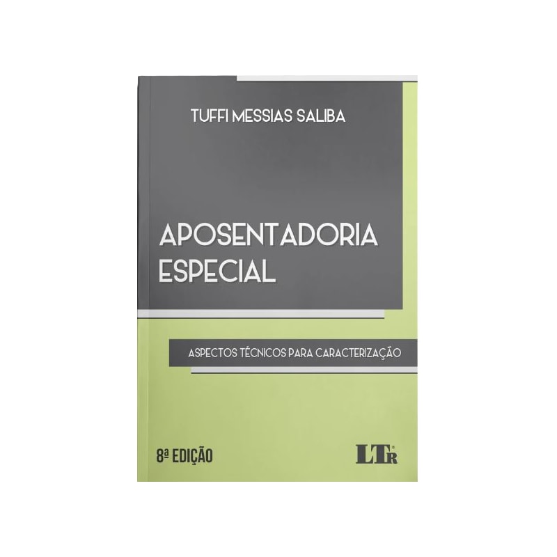 APOSENTADORIA ESPECIAL: ASPECTOS TÉCNICOS PARA CARACTERIZAÇÃO