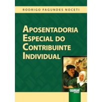 APOSENTADORIA ESPECIAL DO CONTRIBUINTE INDIVIDUAL