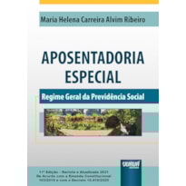 APOSENTADORIA ESPECIAL - REGIME GERAL DA PREVIDÊNCIA SOCIAL - DE ACORDO COM A EMENDA CONSTITUCIONAL