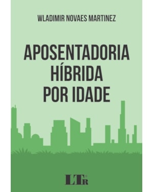 APOSENTADORIA HÍBRIDA POR IDADE