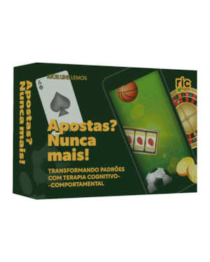 Apostas? Nunca mais!: Transformando padrões com a terapia cognitivo- comportamental