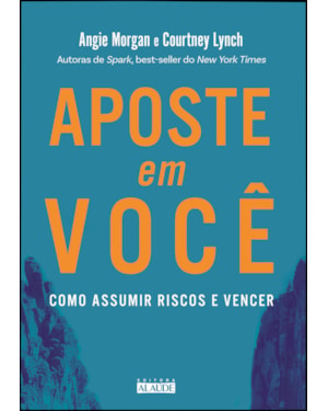 Aposte em você: como assumir riscos e vencer