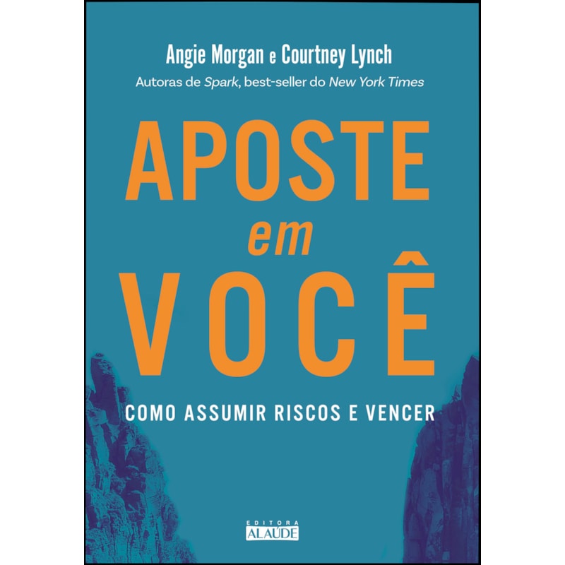 Aposte em você: como assumir riscos e vencer