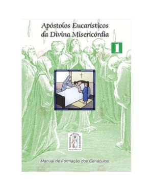 APOSTOLOS EUCARISTICOS DA DIVINA MISERICORDIA - VOL. 2 - MANUAL DE FORMACAO - 1ª