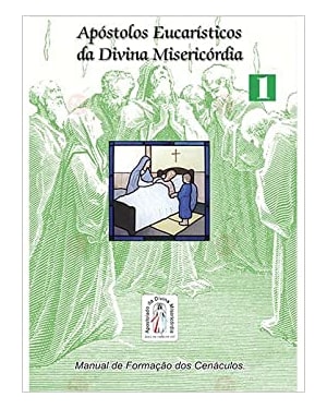 APOSTOLOS EUCARISTICOS DA DIVINA MISERICORDIA - VOL. 3 - MANUAL DE FORMACAO - 1ª