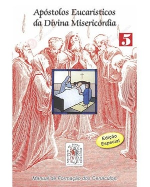 APOSTOLOS EUCARISTICOS DA DIVINA MISERICORDIA - VOL. 5 - MANUAL DE FORMACAO - 1ª