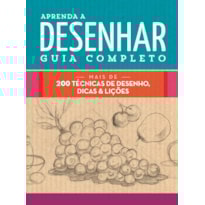 APRENDA A DESENHAR: GUIA COMPLETO