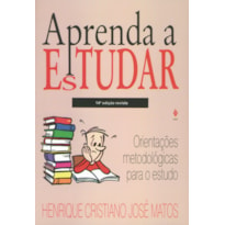 APRENDA A ESTUDAR - ORIENTAÇÕES METODOLÓGICAS PARA O ESTUDO