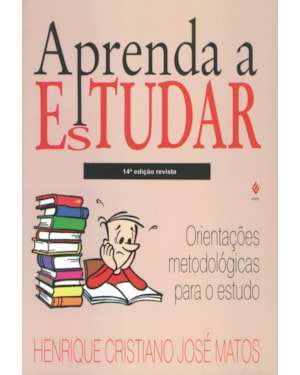 APRENDA A ESTUDAR - ORIENTAÇÕES METODOLÓGICAS PARA O ESTUDO