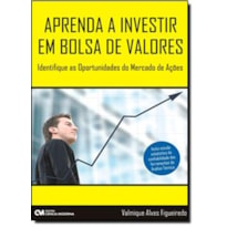 APRENDA A INVESTIR EM BOLSA DE VALORES - IDENTIFIQUE AS OPORTUNIDADES DO MERCADO DE AÇÕES