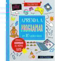 APRENDA A PROGRAMAR EM 10 LIÇÕES FÁCEIS