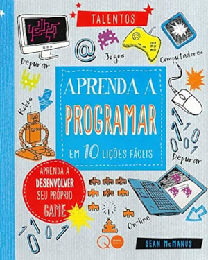 APRENDA A PROGRAMAR EM 10 LIÇÕES FÁCEIS