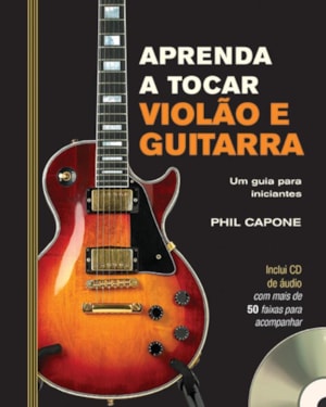 APRENDA A TOCAR VIOLÃO E GUITARRA