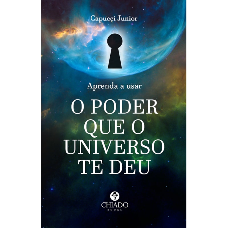 APRENDA A USAR O PODER QUE O UNIVERSO TE DEU