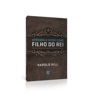 Aprenda a viver como filho do rei: o estilo de vida que tem transformado milhões de pessoas!