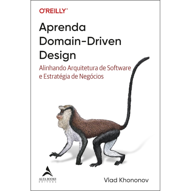 Aprenda domain-driven design: alinhando arquitetura de software e estratégia de negócios