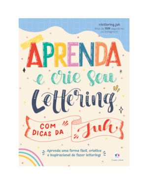 Aprenda e crie seu lettering com dicas da Juh