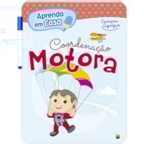 APRENDA EM CASA ESCREVA E APAGUE: COORDENAÇÃO MOTORA