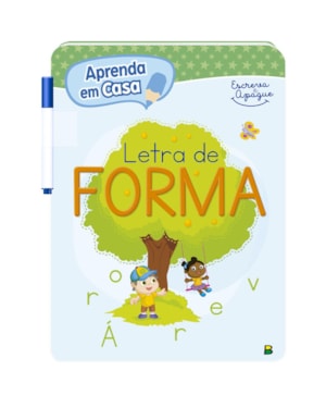 APRENDA EM CASA ESCREVA E APAGUE: LETRA DE FORMA