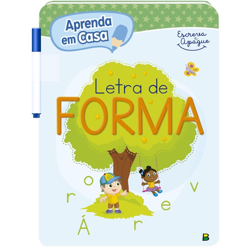 APRENDA EM CASA ESCREVA E APAGUE: LETRA DE FORMA