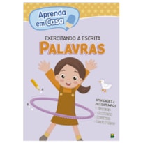 APRENDA EM CASA EXERCITANDO A ESCRITA: PALAVRAS