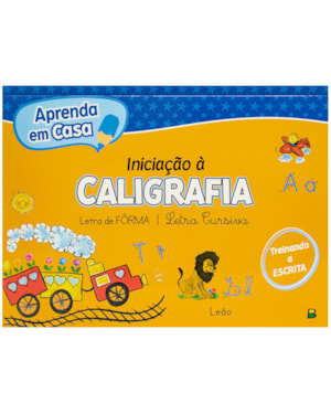 APRENDA EM CASA INICIAÇÃO À CALIGRAFIA