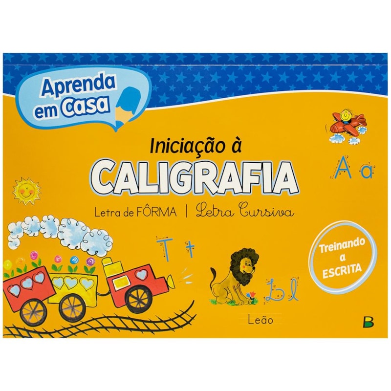 APRENDA EM CASA INICIAÇÃO À CALIGRAFIA