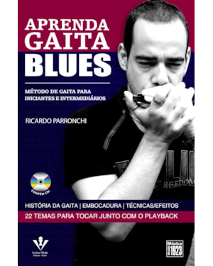 APRENDA GAITA BLUES: MÉTODO DE GAITA PARA INICIANTES E INTERMEDIÁRIOS