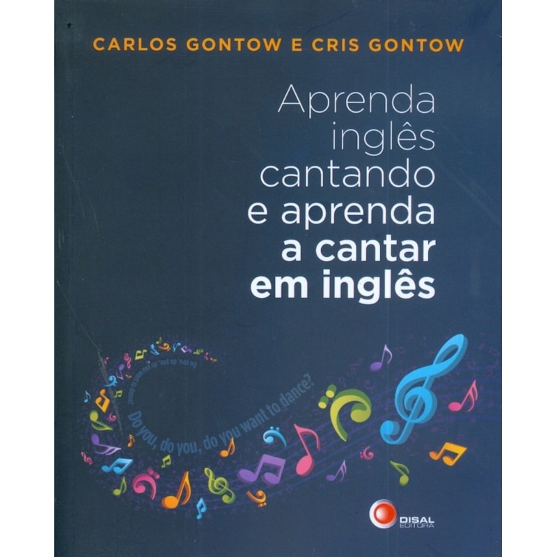 APRENDA INGLÊS CANTANDO E APRENDA A CANTAR EM INGLÊS