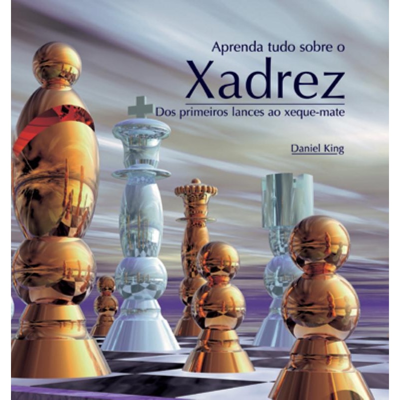 APRENDA TUDO SOBRE O XADREZ