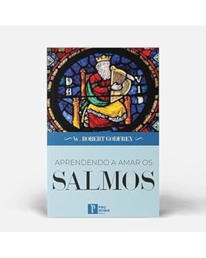 APRENDENDO A AMAR OS SALMOS