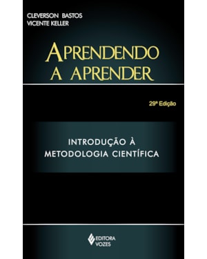 APRENDENDO A APRENDER: INTRODUÇÃO À METODOLOGIA CIENTÍFICA