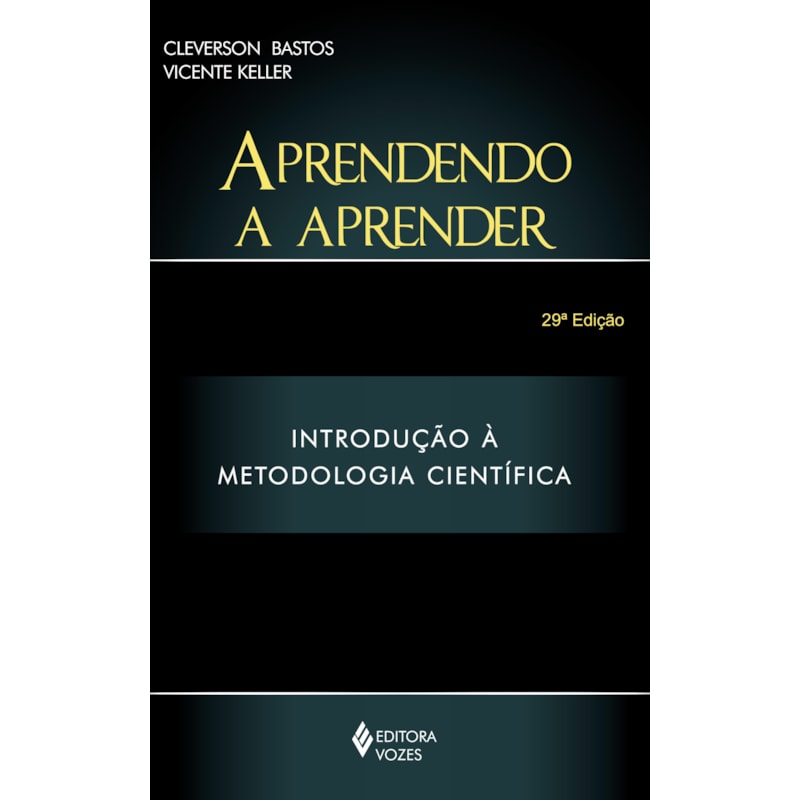 APRENDENDO A APRENDER: INTRODUÇÃO À METODOLOGIA CIENTÍFICA