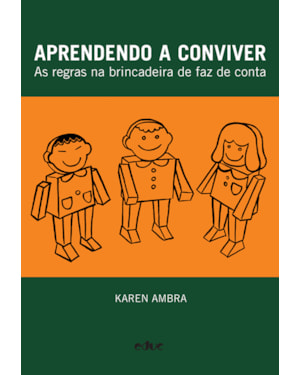 APRENDENDO A CONVIVER - AS REGRAS NA BRINCADEIRA DE FAZ DE CONTA