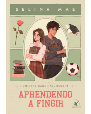 APRENDENDO A FINGIR (UNIVERSIDADE HALL BECK - LIVRO 1)
