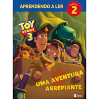 APRENDENDO A LER NÍVEL 2 - TOY STORY 3 - UMA AVENTURA ARREPIANTE