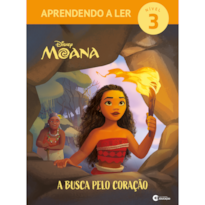 APRENDENDO A LER NÍVEL 3 - MOANA - A BUSCA PELO CORAÇÃO