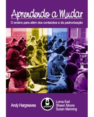 APRENDENDO A MUDAR: O ENSINO PARA ALÉM DOS CONTEÚDOS E DA PADRONIZAÇÃO