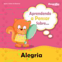 APRENDENDO A PENSAR SOBRE - ALEGRIA