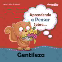APRENDENDO A PENSAR SOBRE - GENTILEZA
