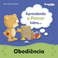 APRENDENDO A PENSAR SOBRE - OBEDIÊNCIA