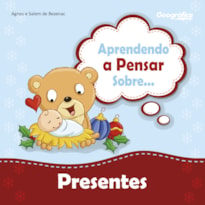 APRENDENDO A PENSAR SOBRE - PRESENTES