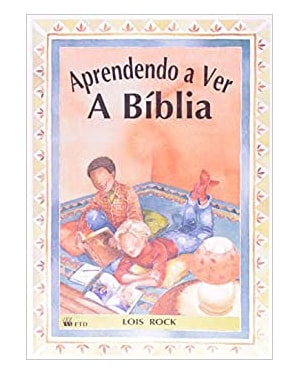 APRENDENDO A VER A BIBLIA - 1