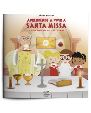 APRENDENDO A VIVER A SANTA MISSA