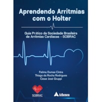 Aprendendo arritmias com o Holter - Guia prático da SOBRAC