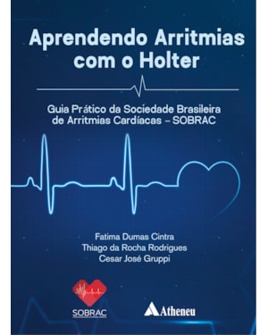 Aprendendo arritmias com o Holter - Guia prático da SOBRAC