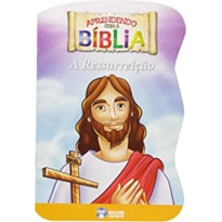 APRENDENDO COM A BIBLIA - A RESSURREICAO - 1